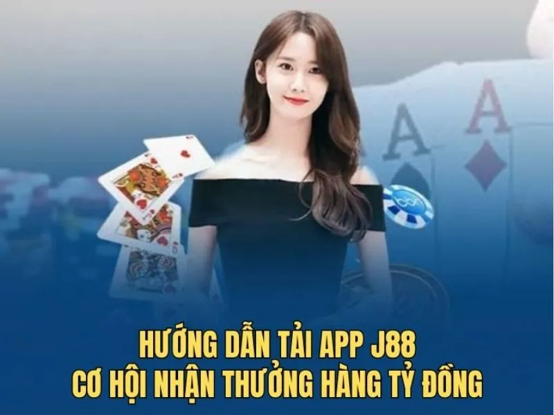 Tải App J88 - Thiên Đường Cá Cược Chỉ Trong Tầm Tay