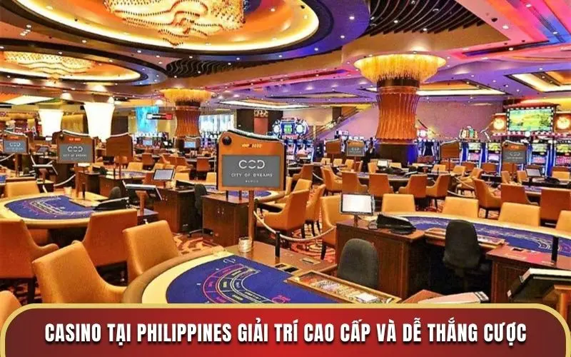 3 kinh nghiệm chinh phục mọi game khi chơi casino tại Philippines